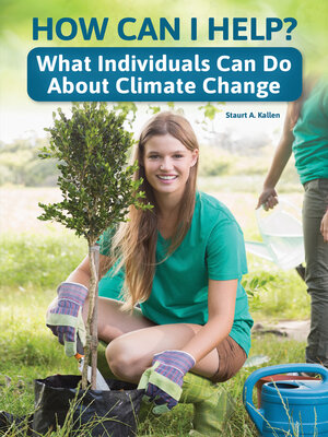 cover image of How Can I Help? What Individuals Can Do About Climate Change